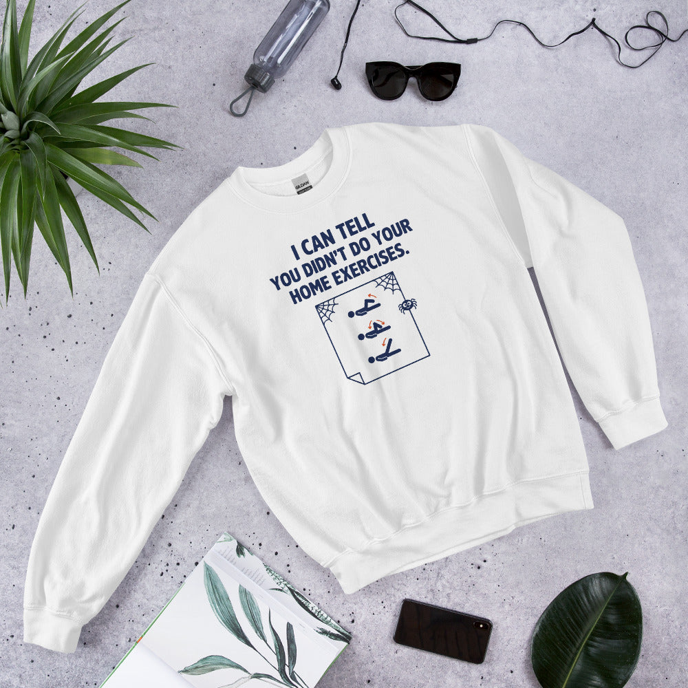 Home Exercises funny physical therapy crewneck sweatshirt — White, flat lay