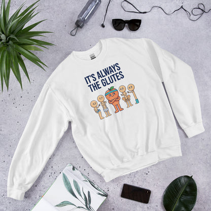 Always The Glutes funny physical therapy crewneck sweatshirt — White, flat lay