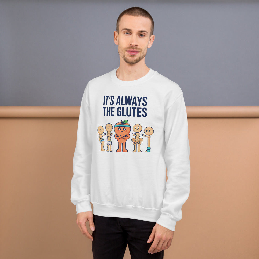 Always The Glutes funny physical therapy crewneck sweatshirt — White, on model