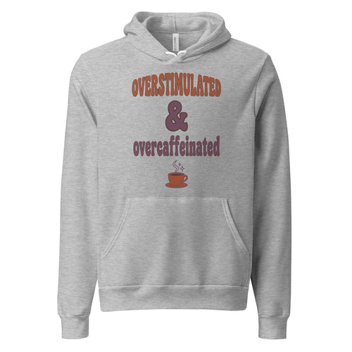 Overstimulated & Overcaffeinated Hoodie, Funny Mental Health Hoodie — Retro Coffee Lover Gift