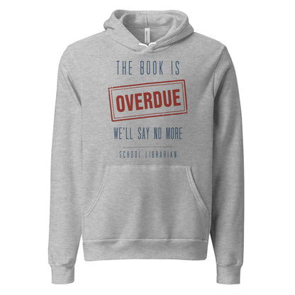 The Book Is Overdue funny school librarian hoodie — Athletic Heather, front