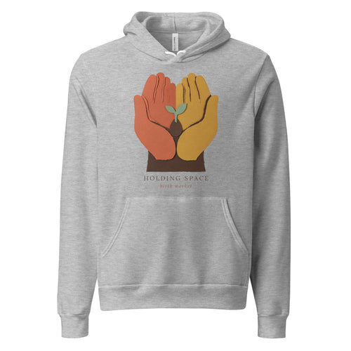 Holding Space Hoodie