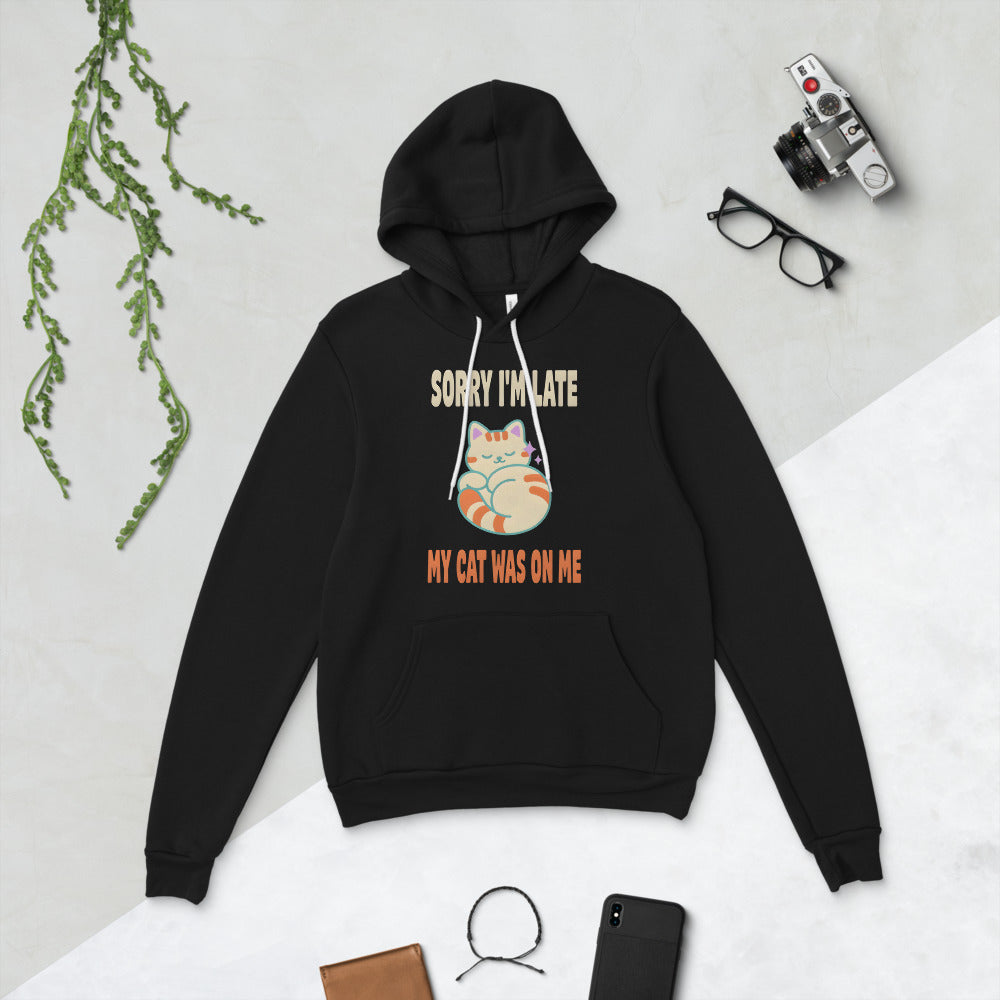 Sorry I'm Late My Cat Was On Me funny cat mom hoodie — Black, flat lay