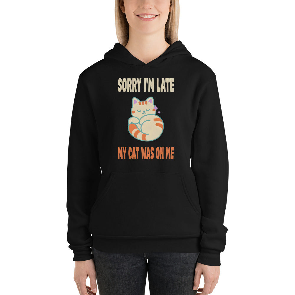 Sorry I'm Late My Cat Was On Me funny cat mom hoodie — Black, on model