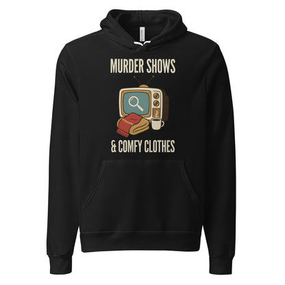 Murder Shows and Comfy Clothes cozy true crime hoodie — Black, front