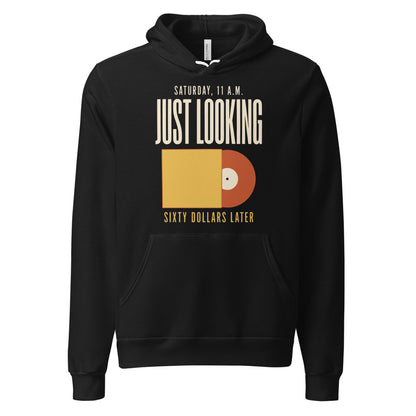 Just Looking Sixty Dollars Later vinyl record hoodie — Black, front