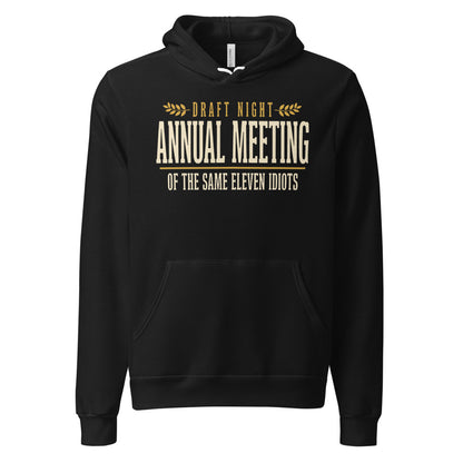 Annual Meeting of the Same Eleven Idiots funny fantasy football draft hoodie — Black, front