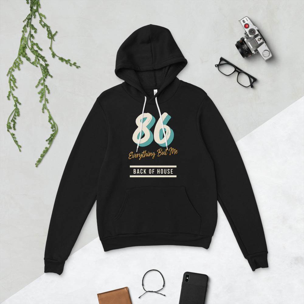 86 Everything But Me line cook back of house hoodie — Black, flat lay