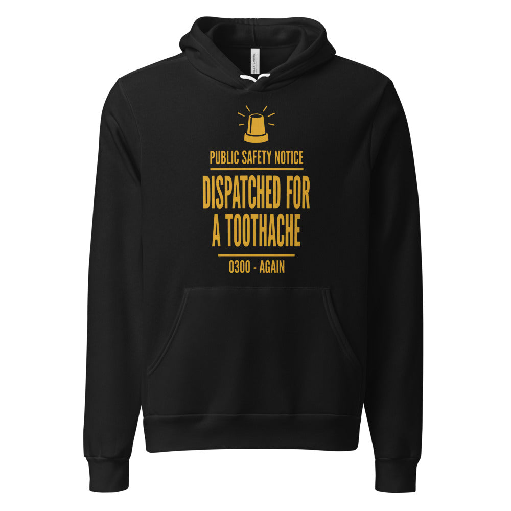 Dispatched For a Toothache funny EMS paramedic hoodie — Black, front