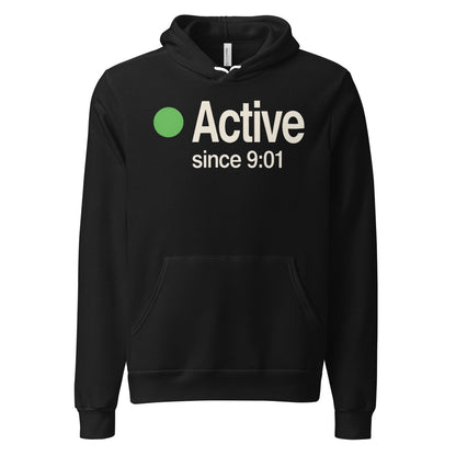 Active Since 9:01 presence status unisex hoodie — Black, front