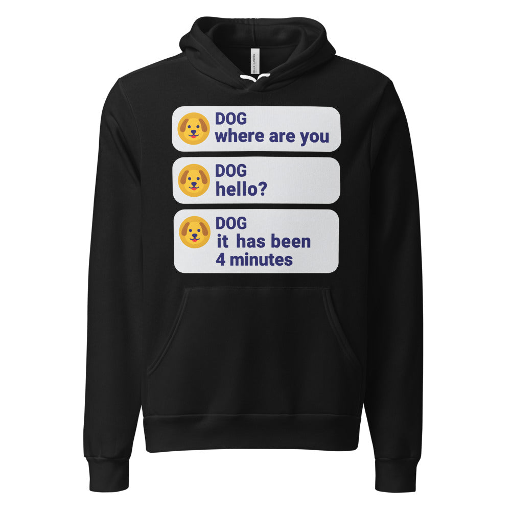 It Has Been 4 Minutes funny dog dad hoodie — Black, front