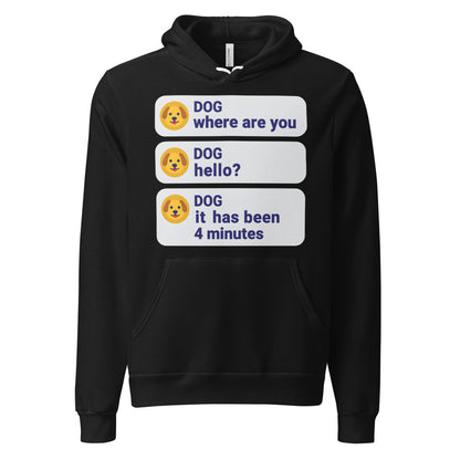 It Has Been 4 Minutes funny dog dad hoodie — Black, front