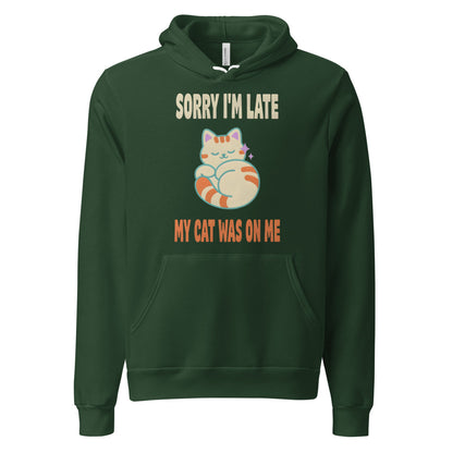 Sorry I'm Late My Cat Was On Me funny cat mom hoodie — Forest, front
