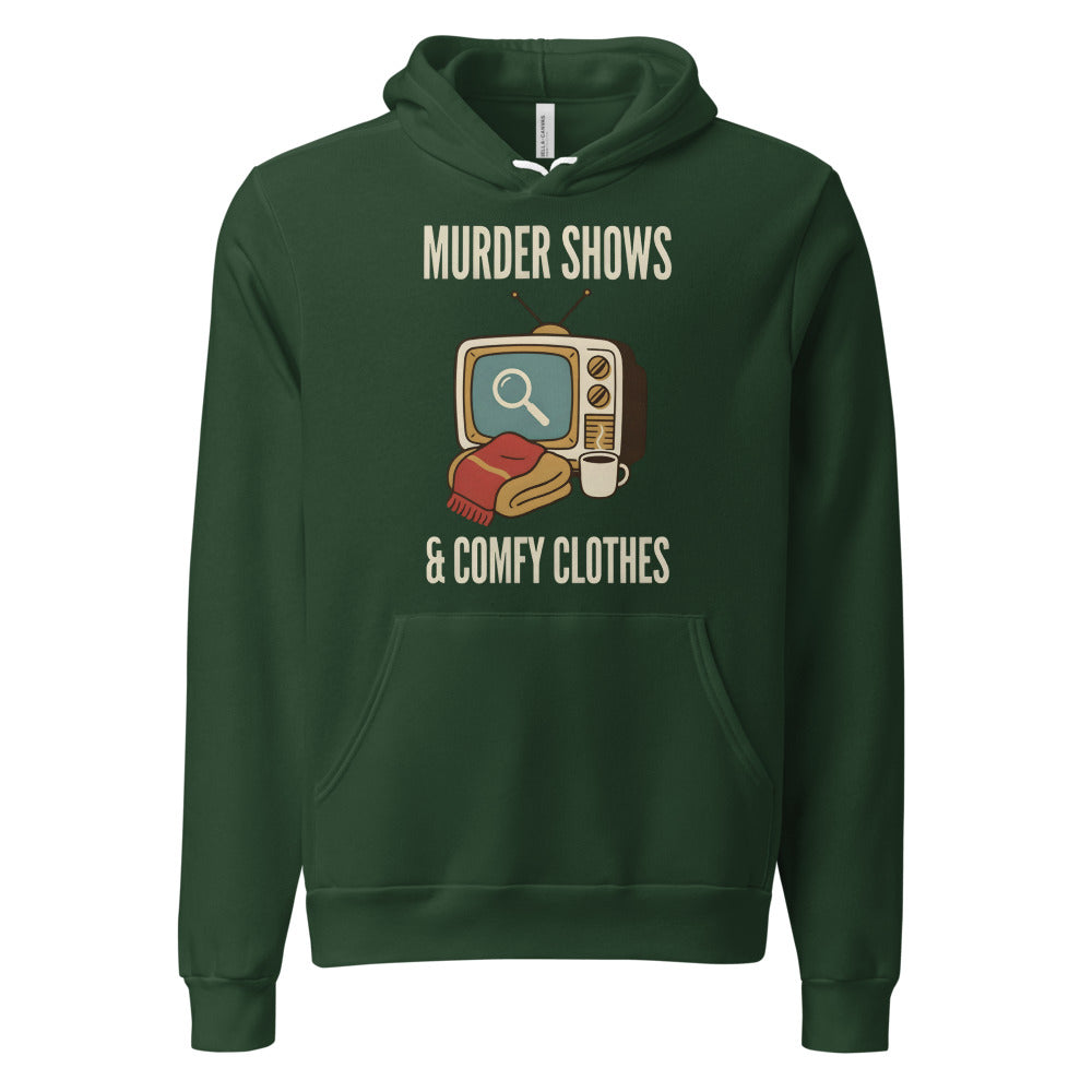 Murder Shows and Comfy Clothes cozy true crime hoodie — Forest, front
