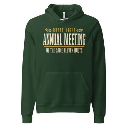 Annual Meeting of the Same Eleven Idiots funny fantasy football draft hoodie — Forest, front