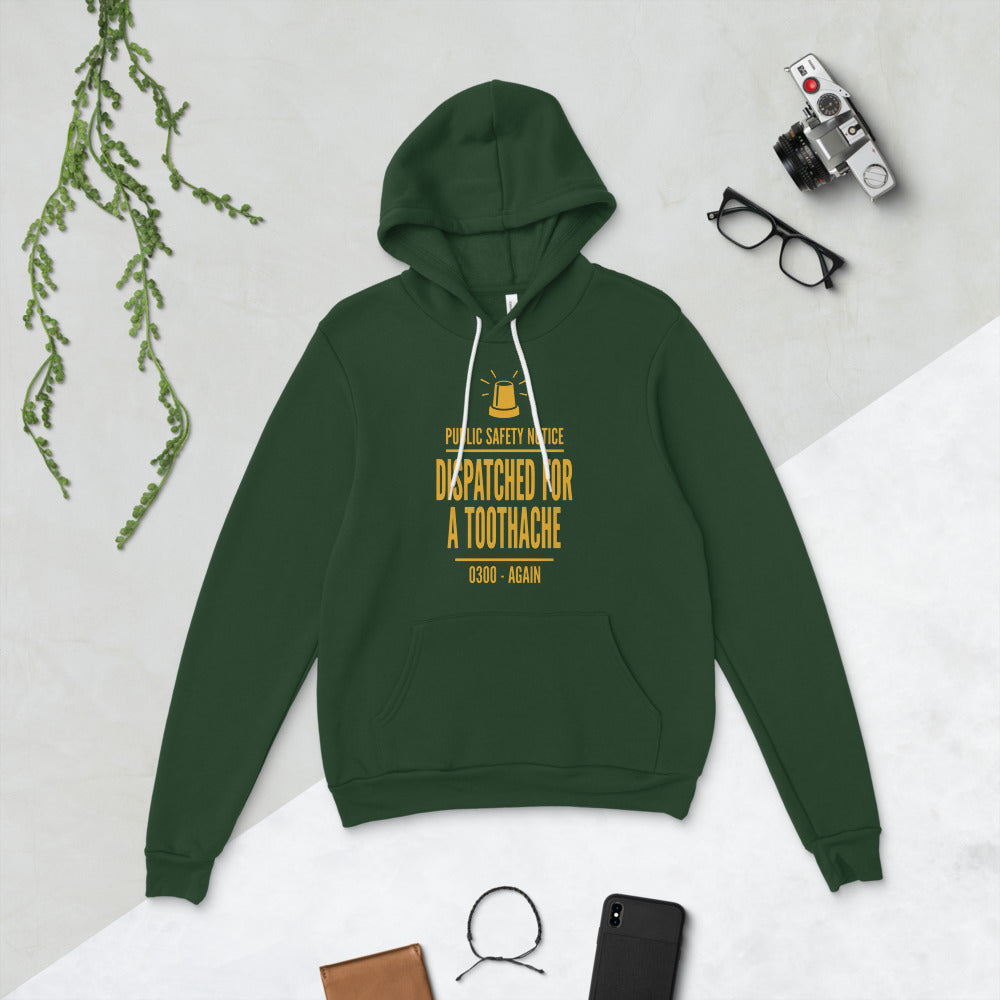 Dispatched For a Toothache funny EMS paramedic hoodie — Forest, flat lay