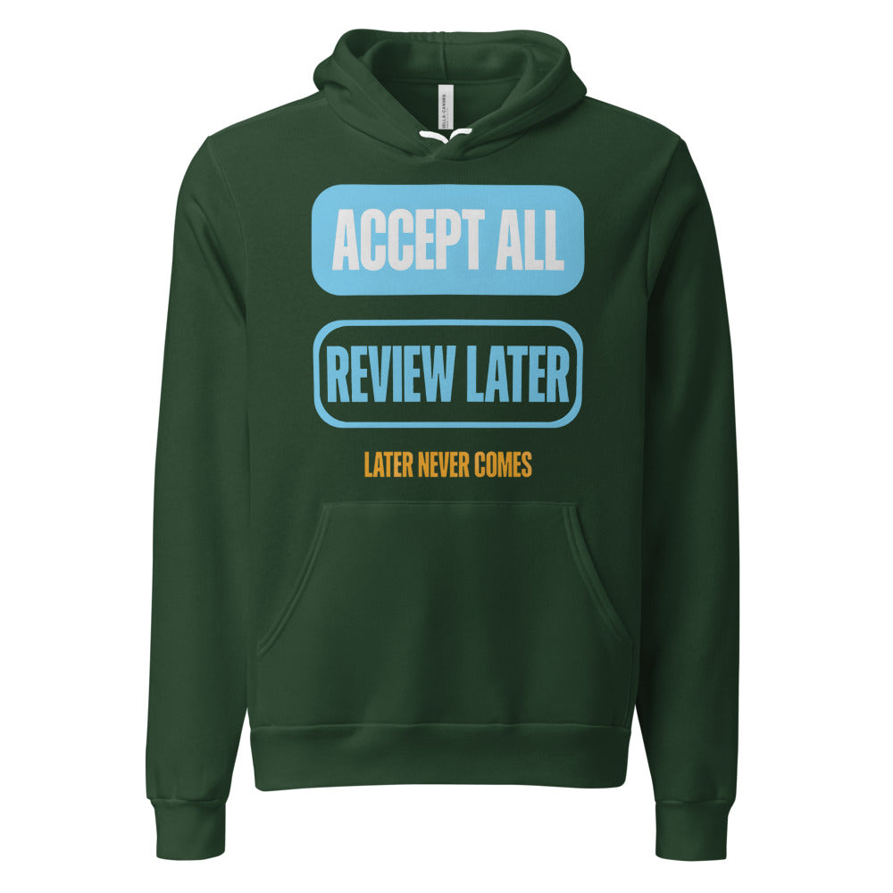 Accept All Review Later hoodie — Forest, front