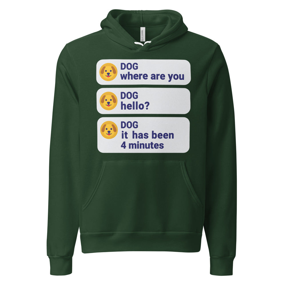 It Has Been 4 Minutes funny dog dad hoodie — Forest, front