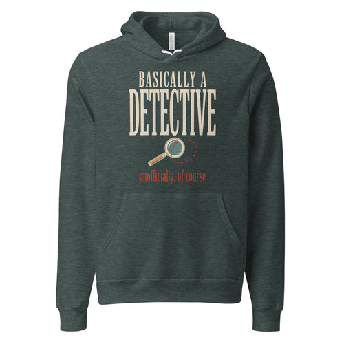 Basically a Detective Hoodie