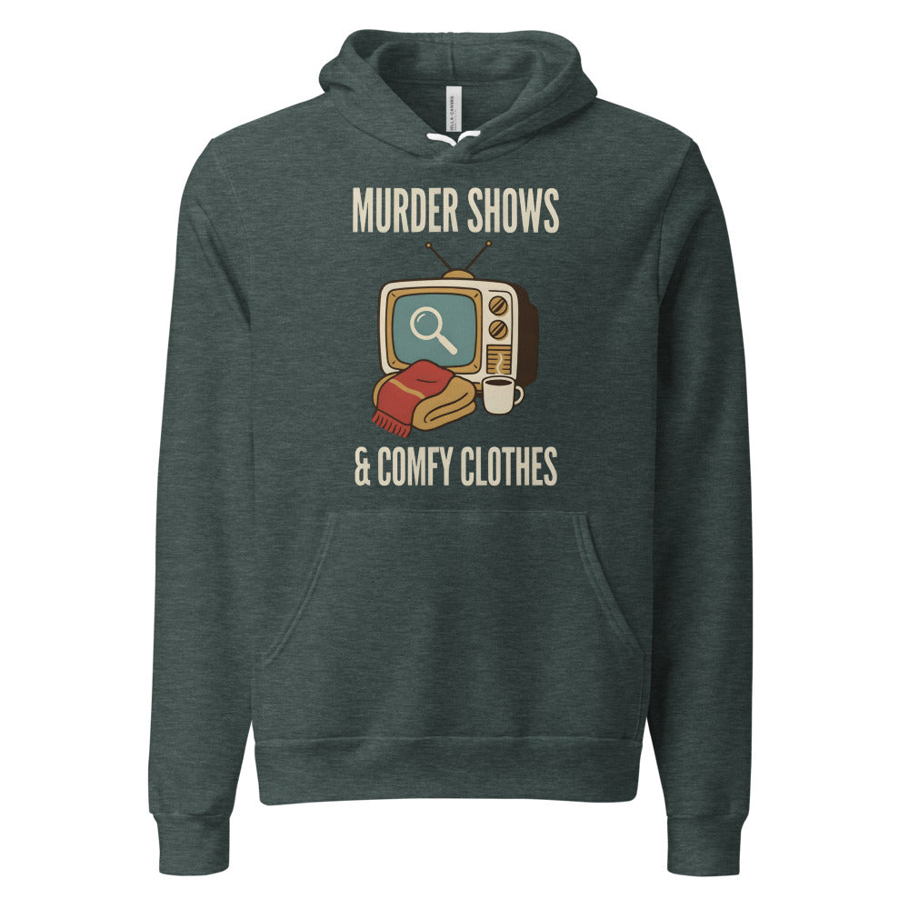 Murder Shows and Comfy Clothes cozy true crime hoodie — Heather Forest, front