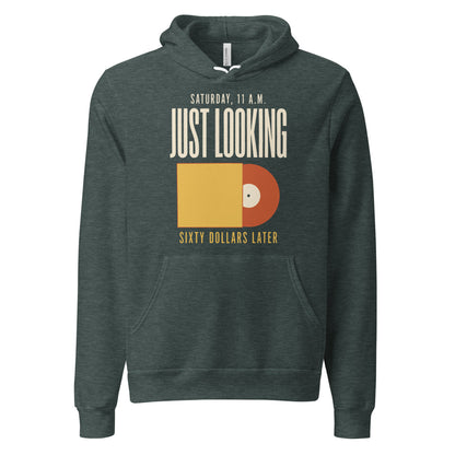 Just Looking Sixty Dollars Later vinyl record hoodie — Heather Forest, front