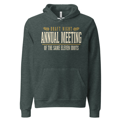 Annual Meeting of the Same Eleven Idiots funny fantasy football draft hoodie — Heather Forest, front