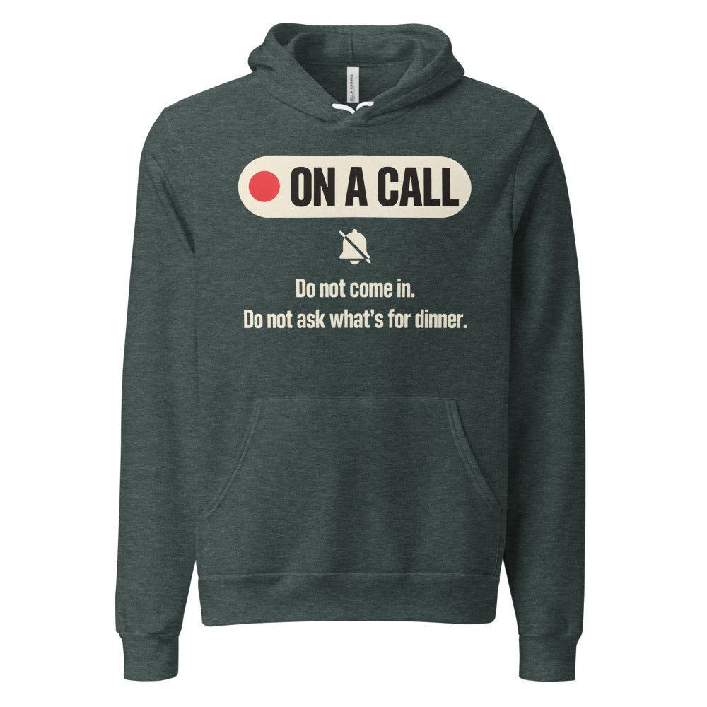 On A Call do not disturb status unisex hoodie — Heather Forest, front