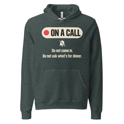 On A Call do not disturb status unisex hoodie — Heather Forest, front
