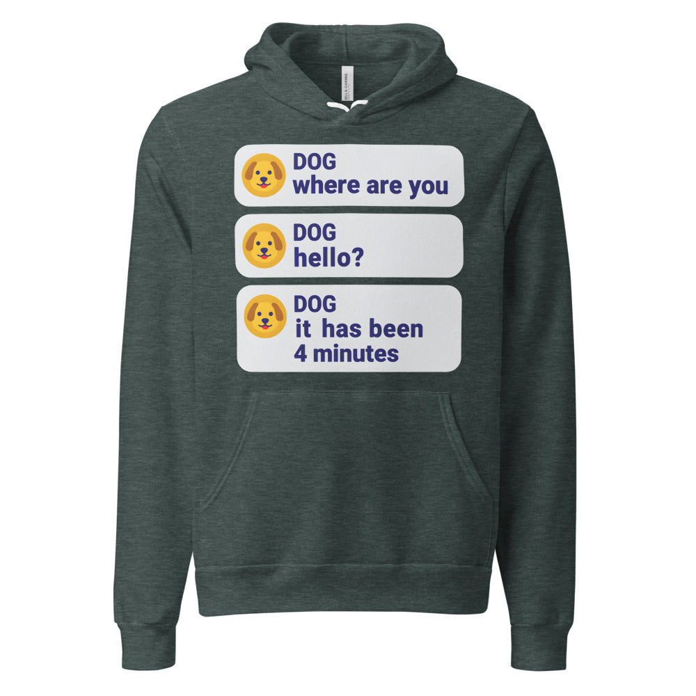 It Has Been 4 Minutes funny dog dad hoodie — Heather Forest, front