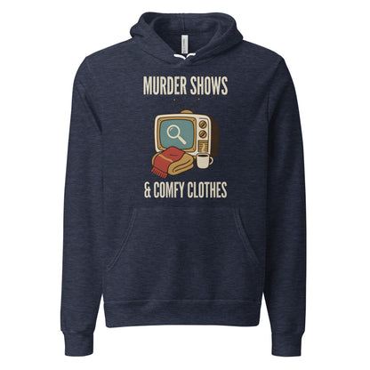 Murder Shows and Comfy Clothes cozy true crime hoodie — Heather Navy, front