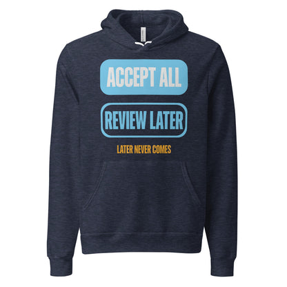 Accept All Review Later hoodie — Heather Navy, front