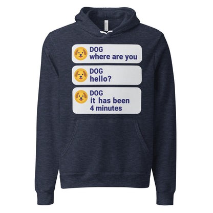 It Has Been 4 Minutes funny dog dad hoodie — Heather Navy, front