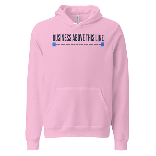 Business Above This Line Hoodie