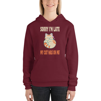 Sorry I'm Late My Cat Was On Me funny cat mom hoodie — Maroon, on model