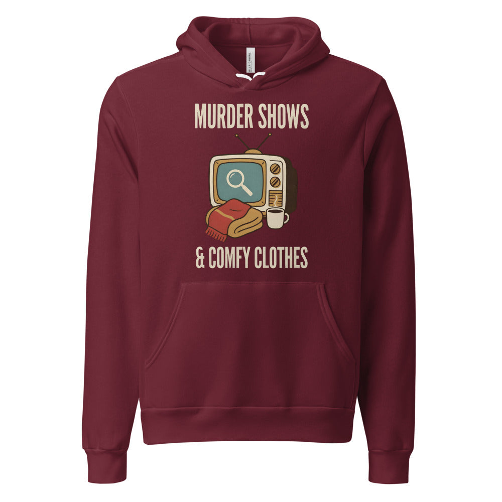 Murder Shows and Comfy Clothes cozy true crime hoodie — Maroon, front