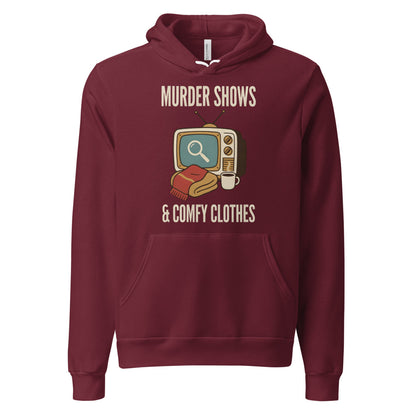 Murder Shows and Comfy Clothes cozy true crime hoodie — Maroon, front