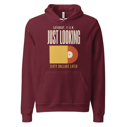 Just Looking Sixty Dollars Later vinyl record hoodie — Maroon, front