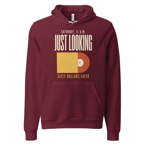 Just Looking Sixty Dollars Later Hoodie