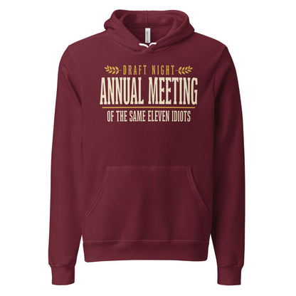 Annual Meeting of the Same Eleven Idiots funny fantasy football draft hoodie — Maroon, front