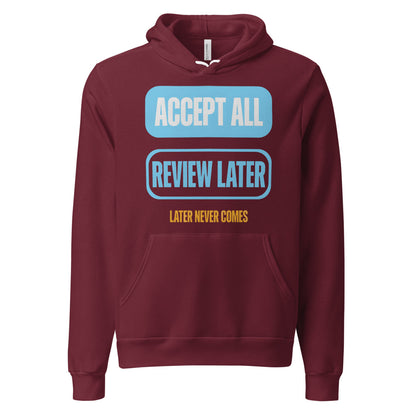 Accept All Review Later hoodie — Maroon, front