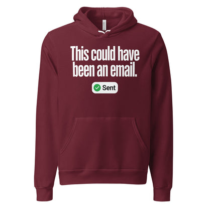 This Could Have Been An Email pullover hoodie — Maroon, front