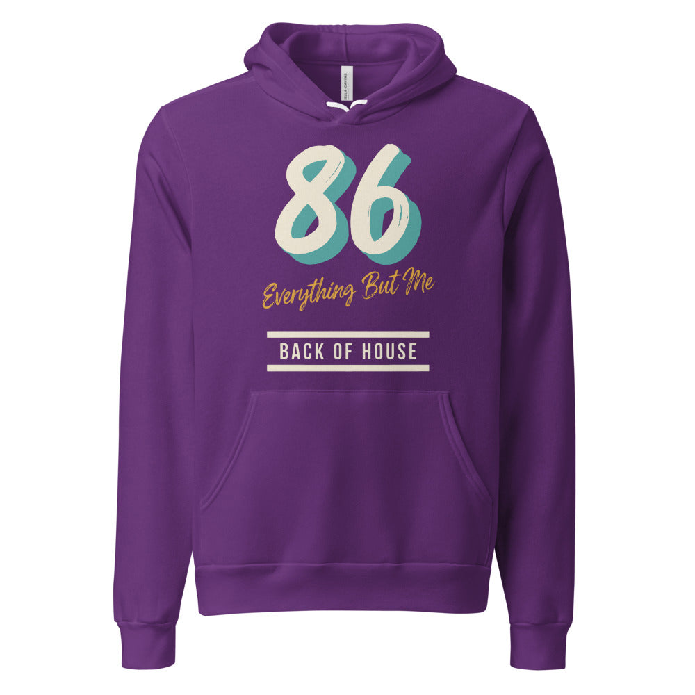 86 Everything But Me line cook back of house hoodie — Team Purple, front