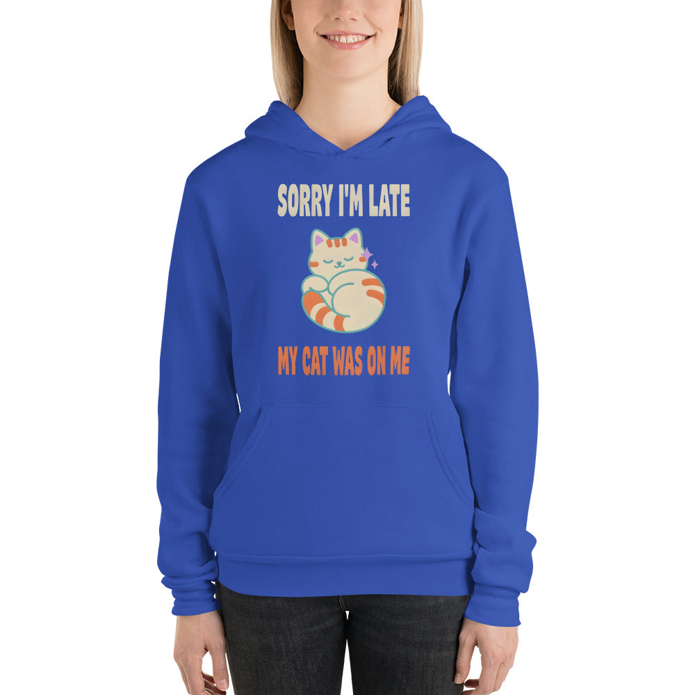 Sorry I'm Late My Cat Was On Me funny cat mom hoodie — True Royal, on model