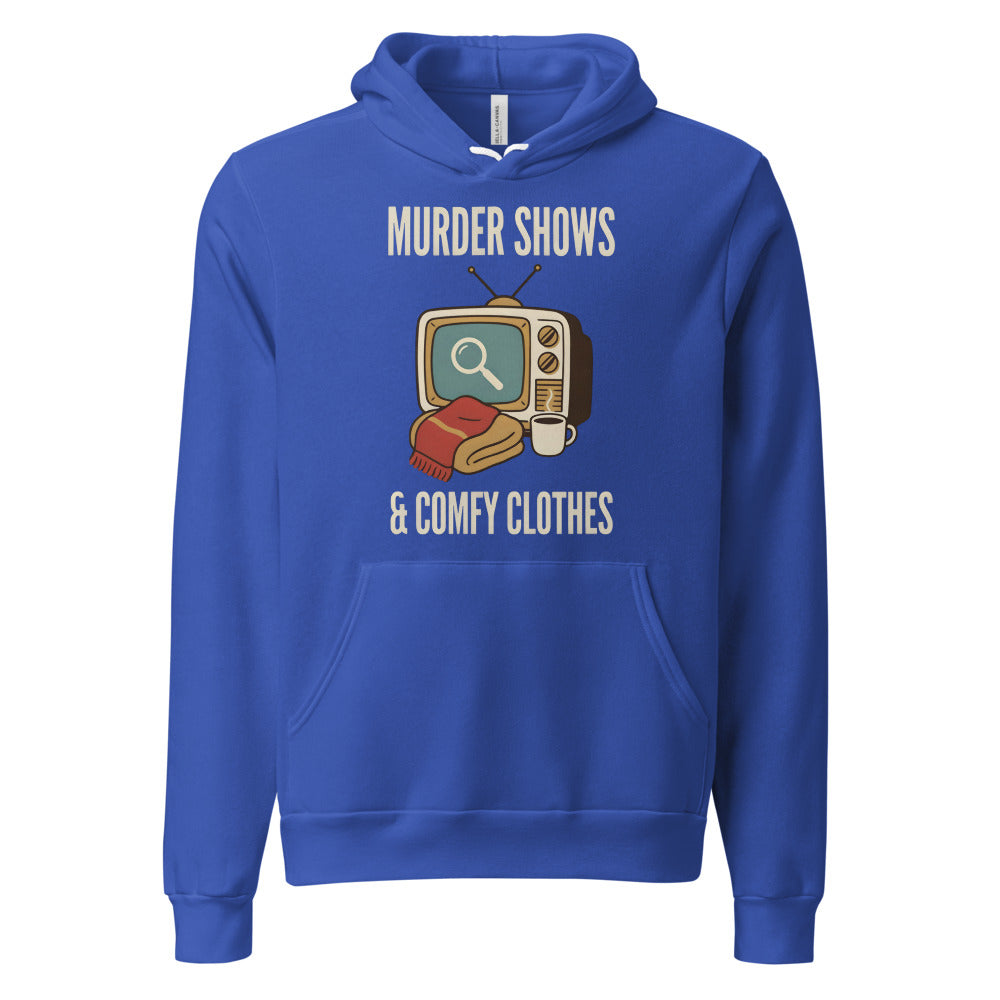 Murder Shows and Comfy Clothes cozy true crime hoodie — True Royal, front