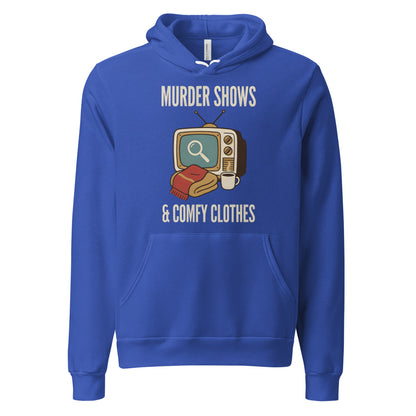 Murder Shows and Comfy Clothes cozy true crime hoodie — True Royal, front