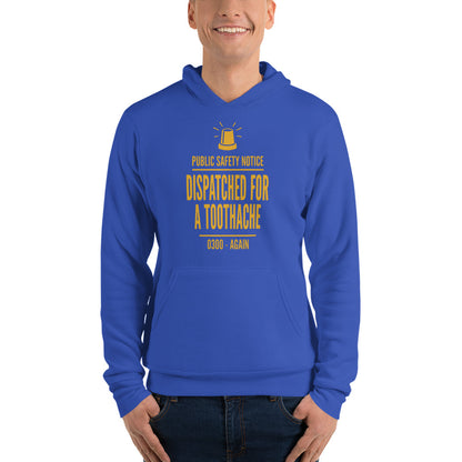 Dispatched For a Toothache funny EMS paramedic hoodie — True Royal, on model