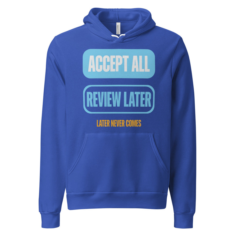 Accept All Review Later hoodie — True Royal, front