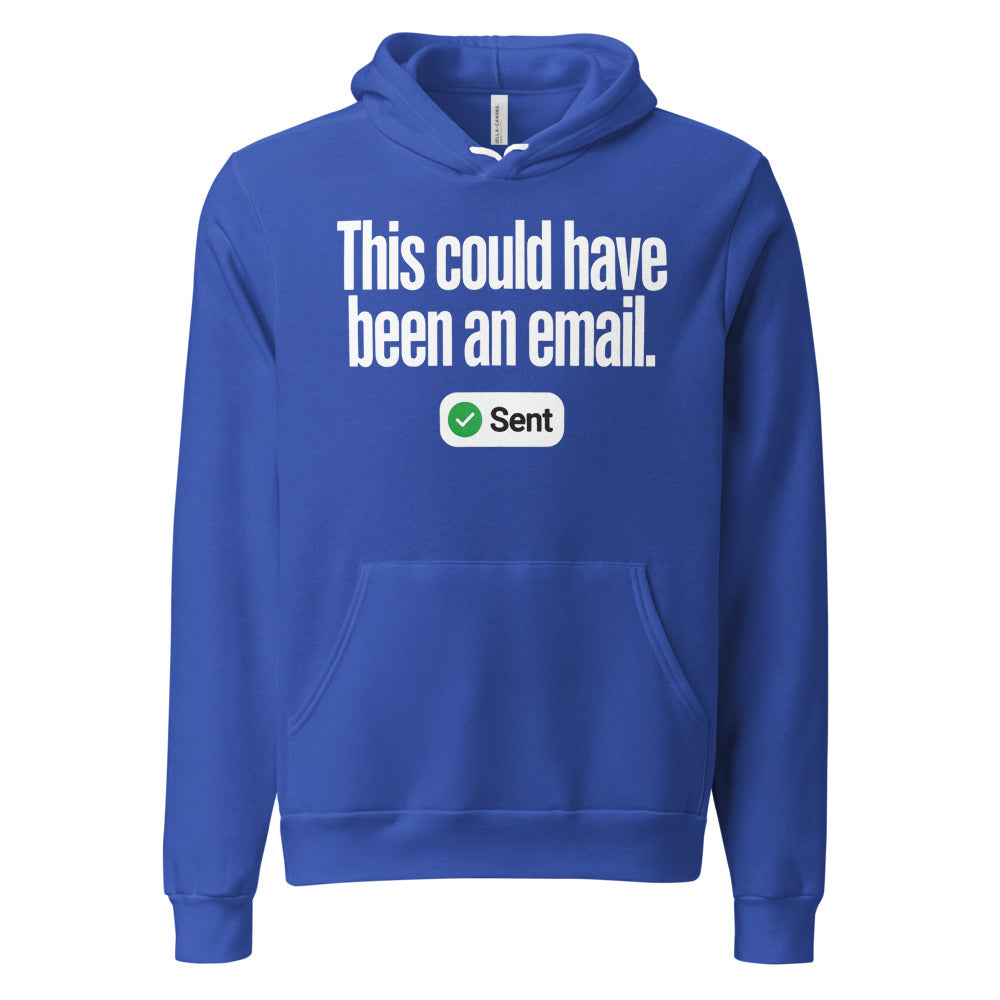 This Could Have Been An Email pullover hoodie — True Royal, front