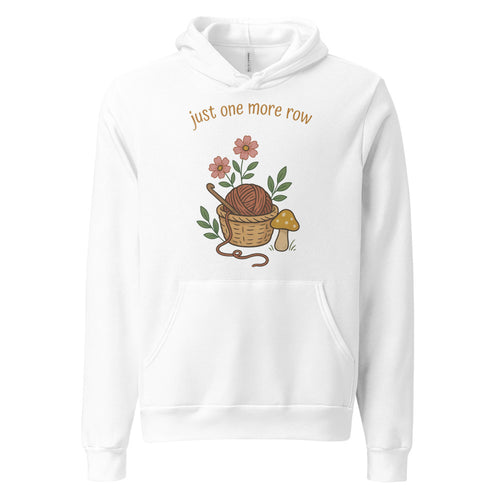 Just One More Row Crochet Hoodie, Crochet Lover Gift, Yarn Lover Hoodie — Cottagecore Crochet Art Hoodie