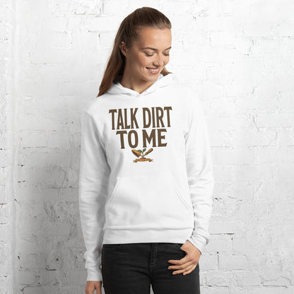 Talk Dirt To Me funny gardening hoodie — White, on model